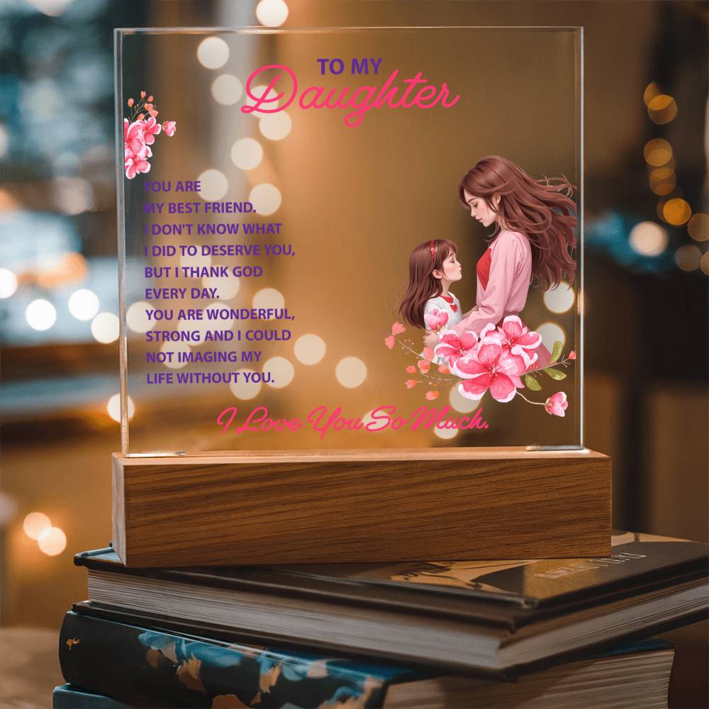 You Are My Best Friend Daughter Keepsake Acrylic Plaque | Gift from Mom