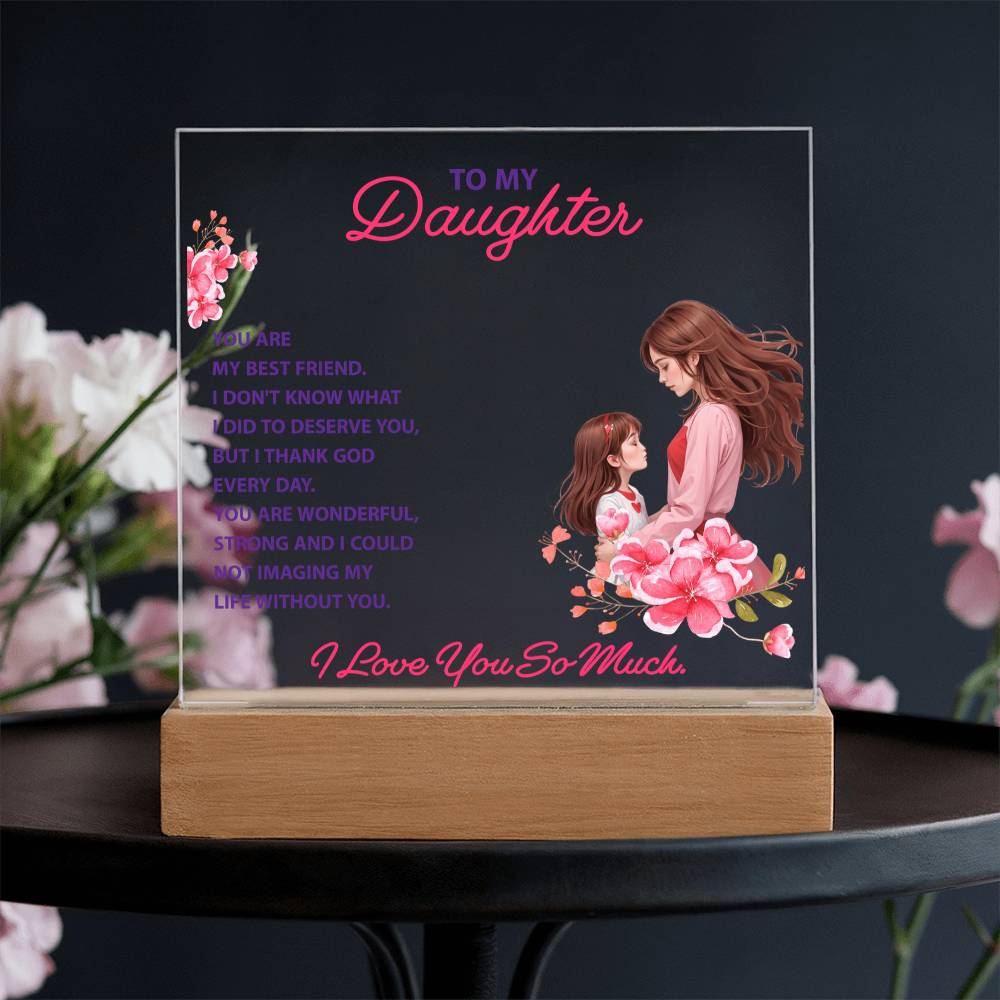 You Are My Best Friend Daughter Keepsake Acrylic Plaque | Gift from Mom
